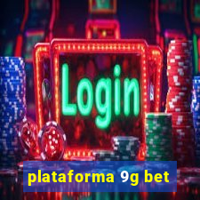 plataforma 9g bet